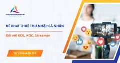 Hướng dẫn kê khai thuế thu nhập cá nhân cho KOL, KOC và Streamer