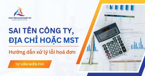 Hướng dẫn xử lý lỗi viết sai tên công ty, địa chỉ hoặc MST trên hóa đơn