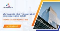 Nên thành lập Công ty, doanh nghiệp hay Hộ kinh doanh cá thể?