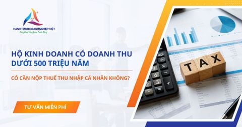 Hộ kinh doanh có doanh thu dưới 500 triệu năm có cần nộp thuế thu nhập cá nhân không?