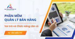 Phần mềm quản lý bán hàng là gì? Vai trò và tính năng cần phải có