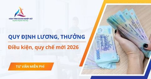 Quy định tiền lương và thưởng trong doanh nghiệp mới nhất 2026