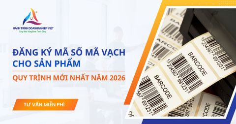 Quy trình đăng ký mã số mã vạch cho sản phẩm mới nhất năm 2026