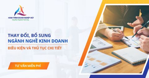 Thay đổi, bổ sung ngành nghề kinh doanh phải làm thủ tục gì?