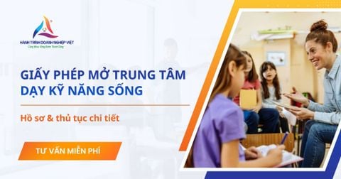 Thủ tục xin giấy phép mở trung tâm dạy kỹ năng sống