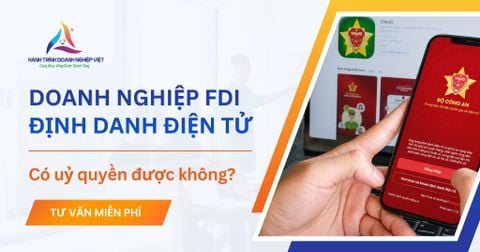 Doanh nghiệp FDI uỷ quyền định danh điện tử được không?