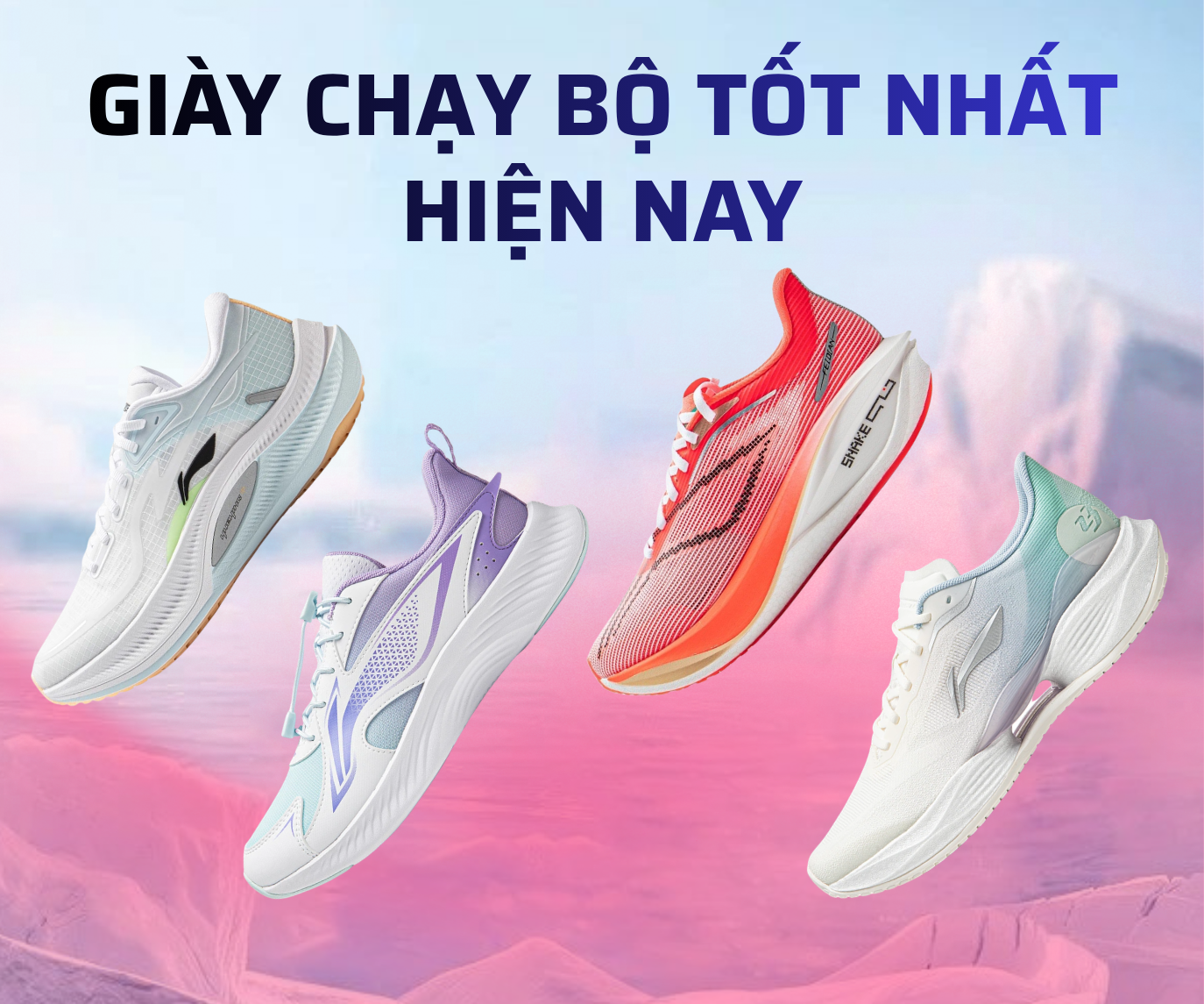 Tổng hợp các mẫu giày chạy bộ tốt nhất hiện nay cho nam và nữ
