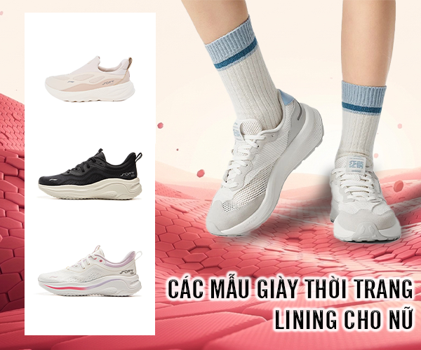 Các mẫu giày thời trang Li-Ning cho nữ cực HOT trong năm nay