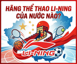 Hãng thể thao Li-Ning của nước nào? Có tốt như lời đồn không?