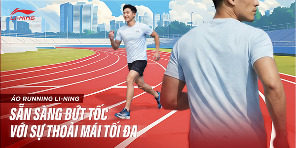 🏃‍♂️ ÁO RUNNING LI-NING – THOẢI MÁI & TỰ TIN TỐI ĐA