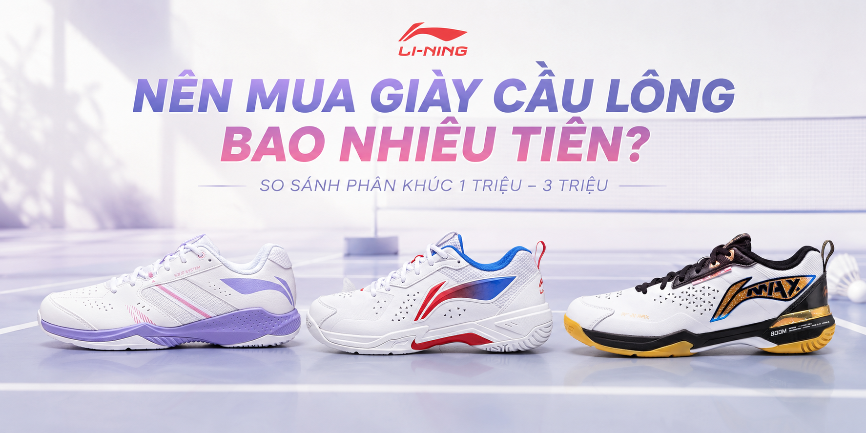 Nên mua giày cầu lông bao nhiêu tiền? Phân khúc 1 triệu – 3 triệu có gì khác biệt?