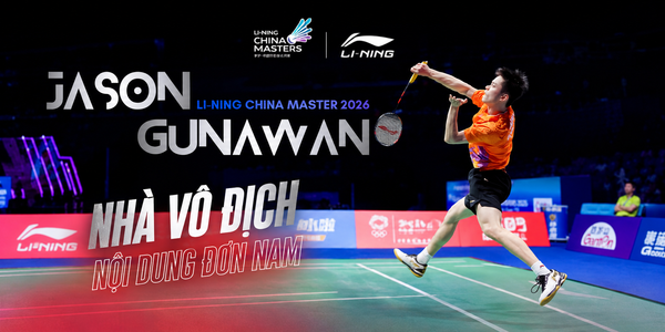 Jason Gunawan vô địch Li-Ning China Masters 2026 – Dấu ấn lịch sử của cầu lông Hong Kong