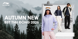 BST Thu Đông Li-Ning 2026: Nâng Tầm Phong Cách, Sẵn Sàng Đón Lạnh