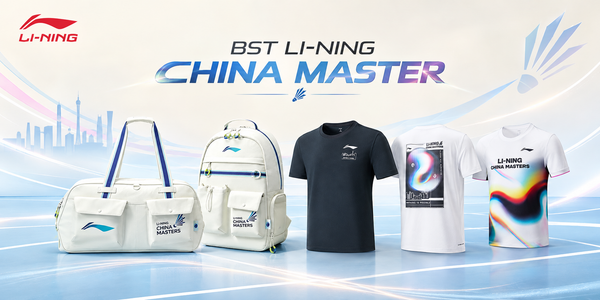 BST LI-NING CHINA MASTER – DẤU ẤN GIẢI ĐẤU TRONG PHONG CÁCH THỂ THAO