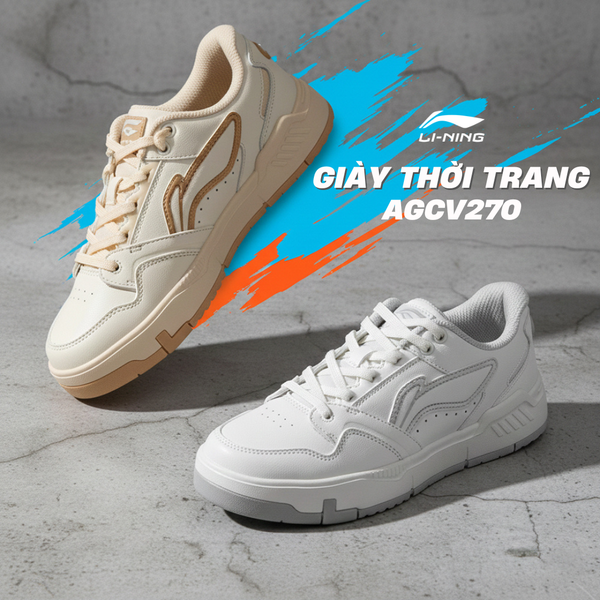 Bộ Sưu Tập Giày Thời Trang Nữ Li-Ning COMMON 80S AGCV270 – Biểu Tượng Retro Hiện Đại Cho Phong Cách Năng Động