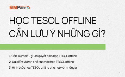 HỌC TESOL OFFLINE – CẦN LƯU Ý NHỮNG GÌ?