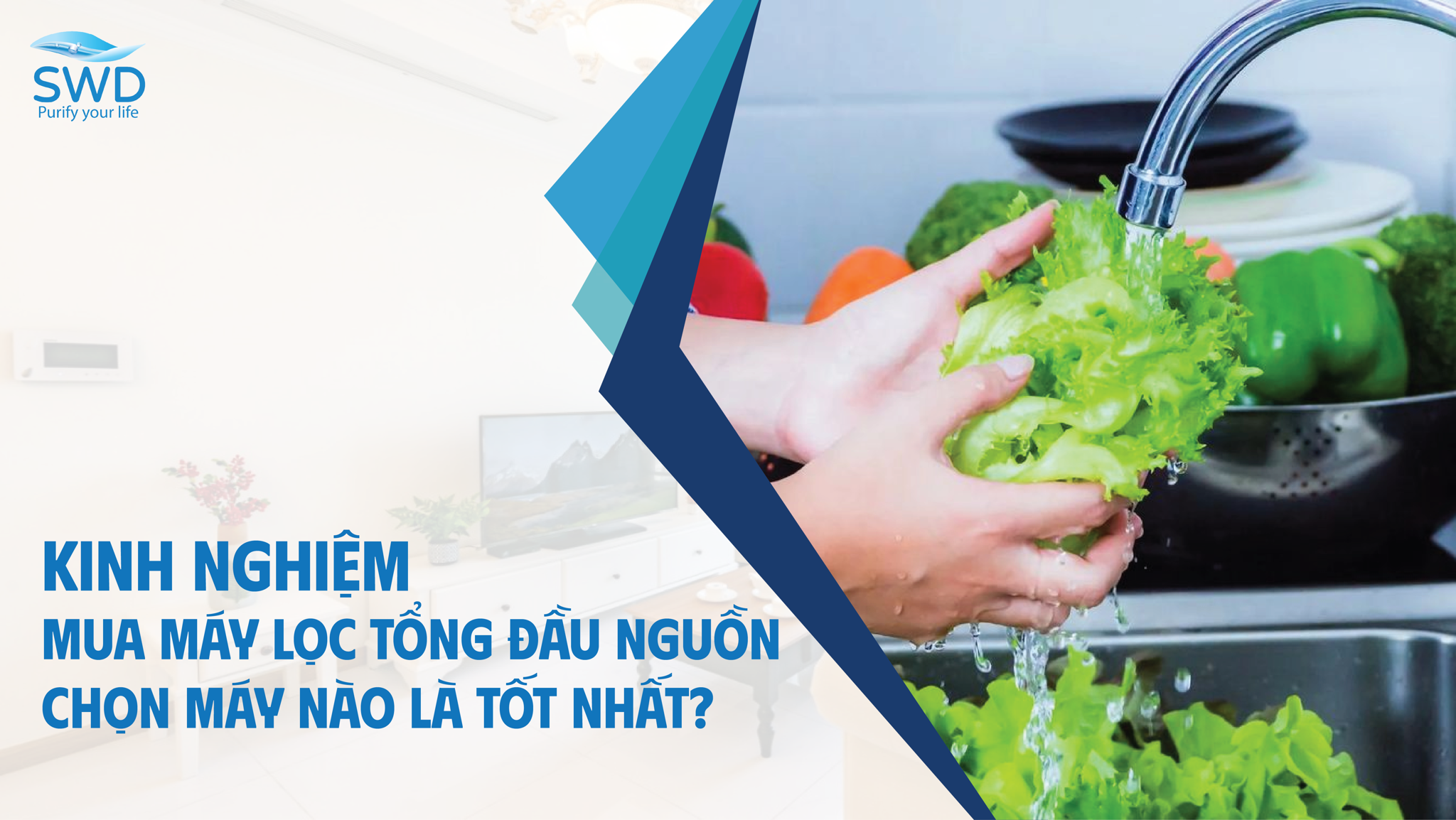Kinh Nghiệm Mua Máy Lọc Nước: Chọn Máy Nào Là Tốt Nhất?