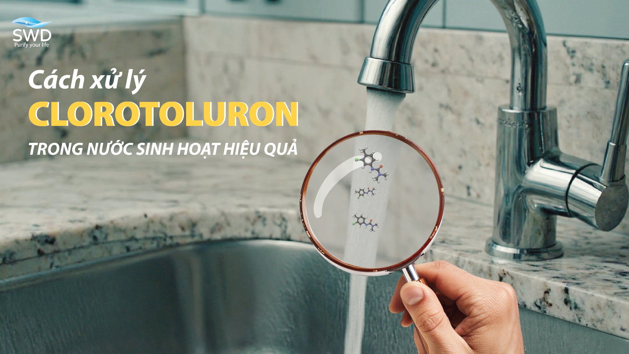 CÁCH XỬ LÝ CLOROTOLURON TRONG NƯỚC SINH HOẠT HIỆU QUẢ VÀ TOÀN DIỆN!
