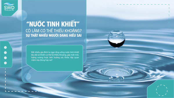 Nước tinh khiết có làm cơ thể thiếu khoáng?