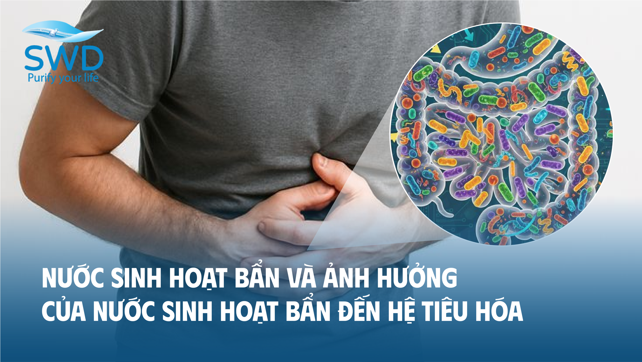 Nước sinh hoạt bẩn và ảnh hưởng của nước sinh hoạt bẩn đến hệ tiêu hóa
