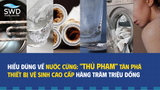 Hiểu đúng về nước cứng: 