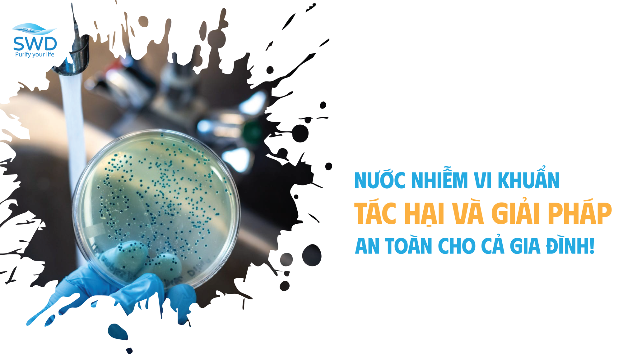 TÁC HẠI CỦA NƯỚC NHIỄM VI KHUẨN ĐỐI VỚI TRẺ NHỎ VÀ GIẢI PHÁP BẢO VỆ AN TOÀN CHO GIA ĐÌNH!