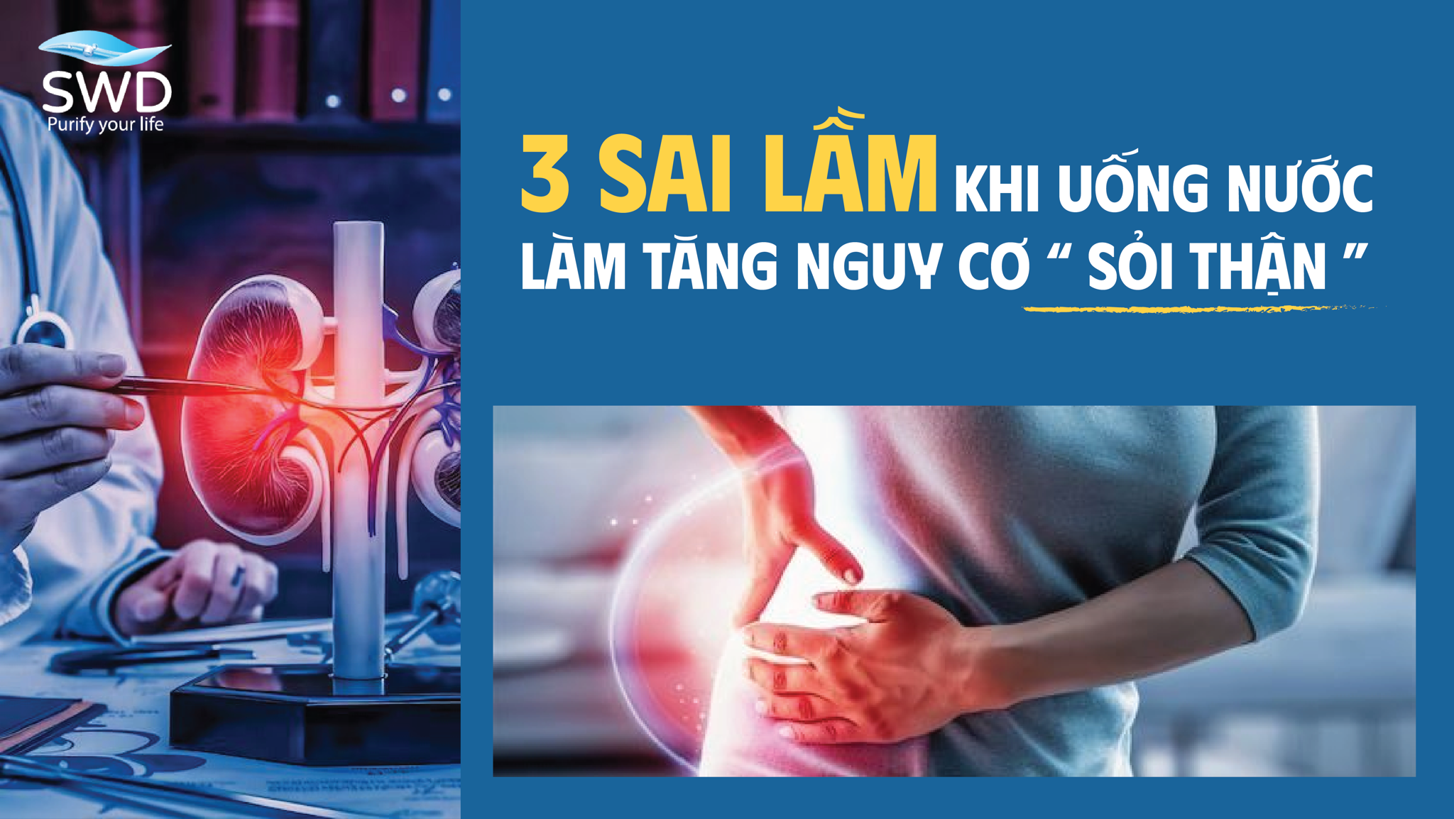3 SAI LẦM KHI UỐNG NƯỚC LÀM TĂNG NGUY CƠ SỎI THẬN