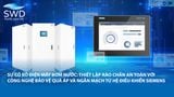 Sự cố rò điện máy bơm nước: Thiết lập rào chắn an toàn với công nghệ bảo vệ quá áp và ngắn mạch từ hệ điều khiển Siemens