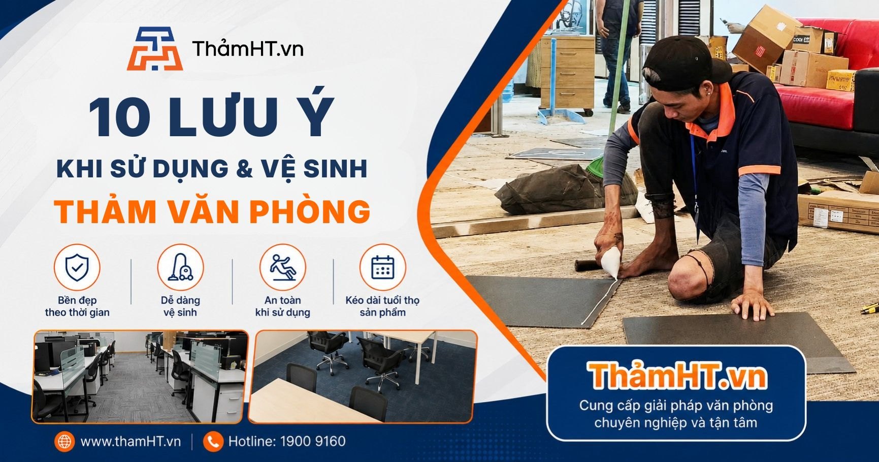 10 Lưu Ý Sử Dụng & Vệ Sinh Thảm Trải Sàn Văn Phòng Để Thảm Luôn Bền Đẹp
