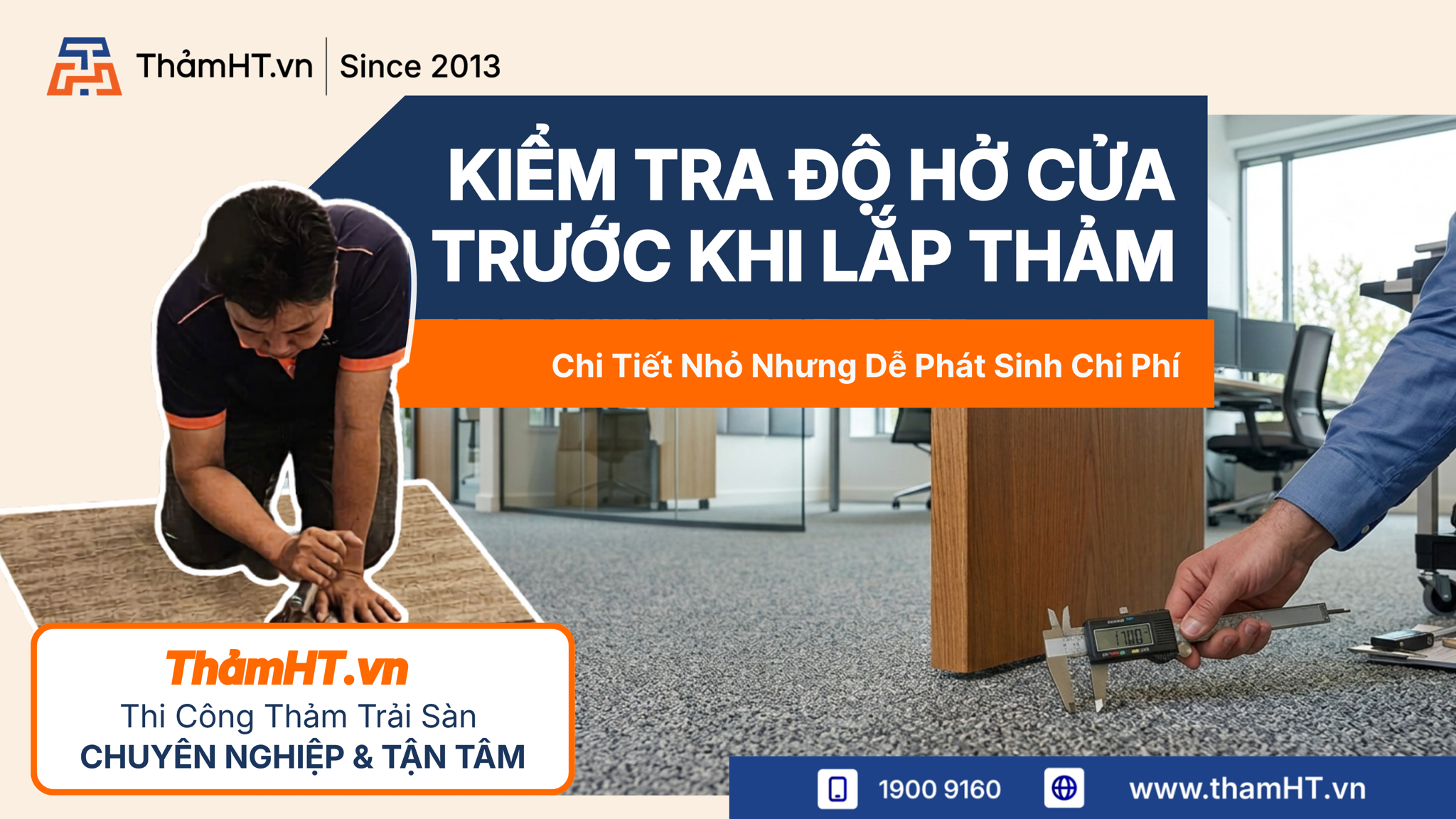 Kiểm Tra Độ Hở Cửa Trước Khi Lắp Thảm Văn Phòng: Chi Tiết Nhỏ Nhưng Dễ Phát Sinh Chi Phí