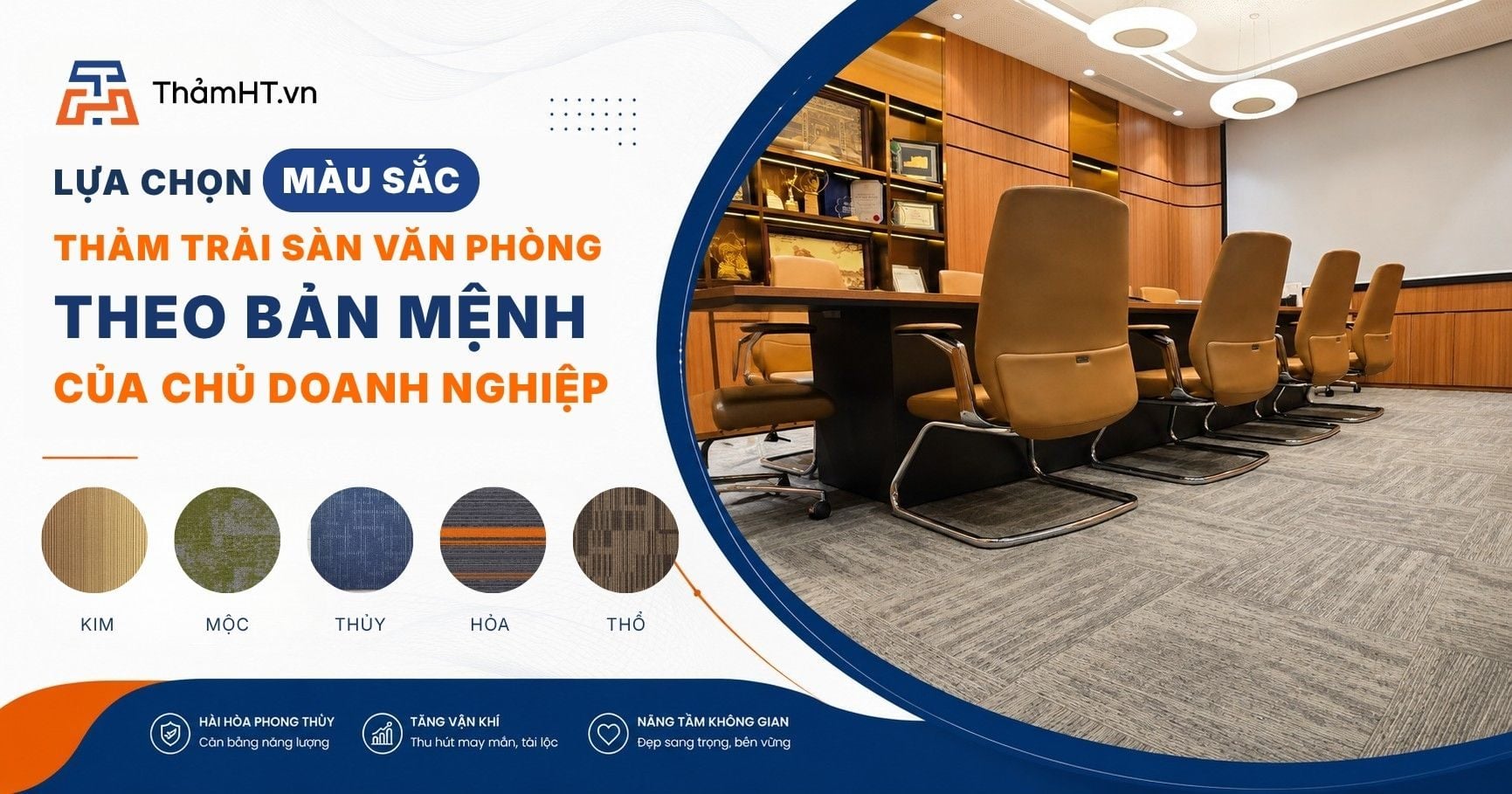 Lựa Chọn Màu Sắc Thảm Trải Sàn Văn Phòng Theo Bản Mệnh Chủ Doanh Nghiệp