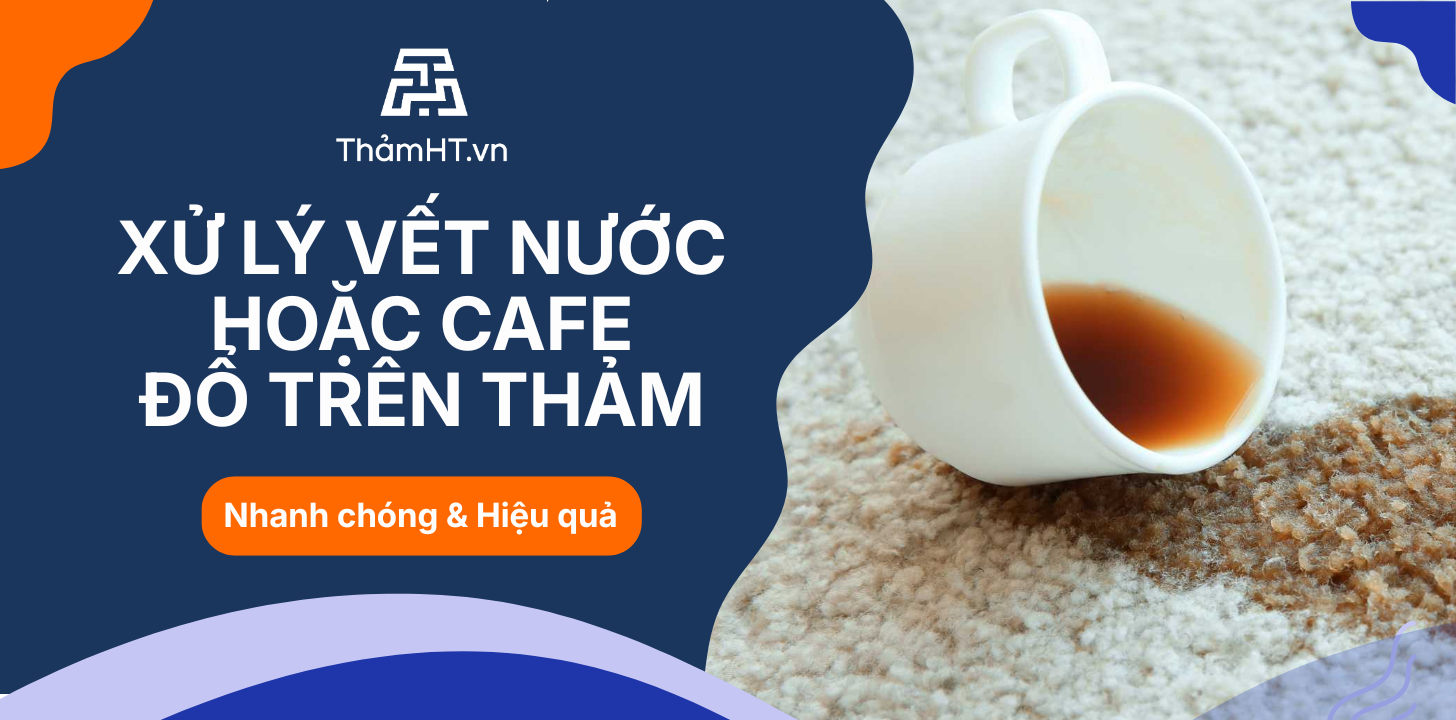 Xử Lý Nước hoặc Cafe Đổ Lên Thảm Văn Phòng Tránh Ẩm Mốc Và Hư Hỏng