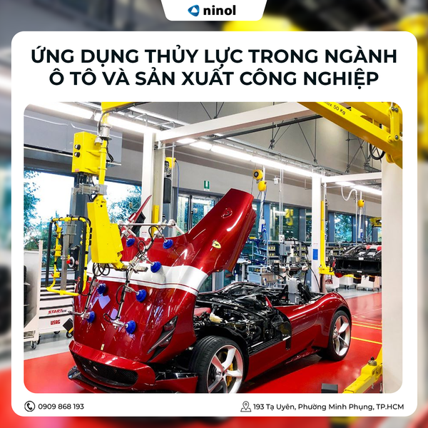 Ứng Dụng Thủy Lực Trong Ngành Ô Tô Và Sản Xuất Công Nghiệp