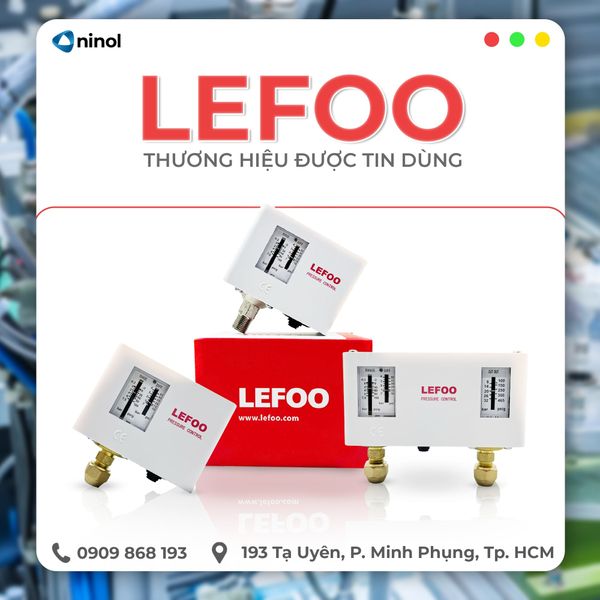 Vì Sao Nên Lựa Chọn Công Tắc Áp Suất Thương Hiệu LEFOO?