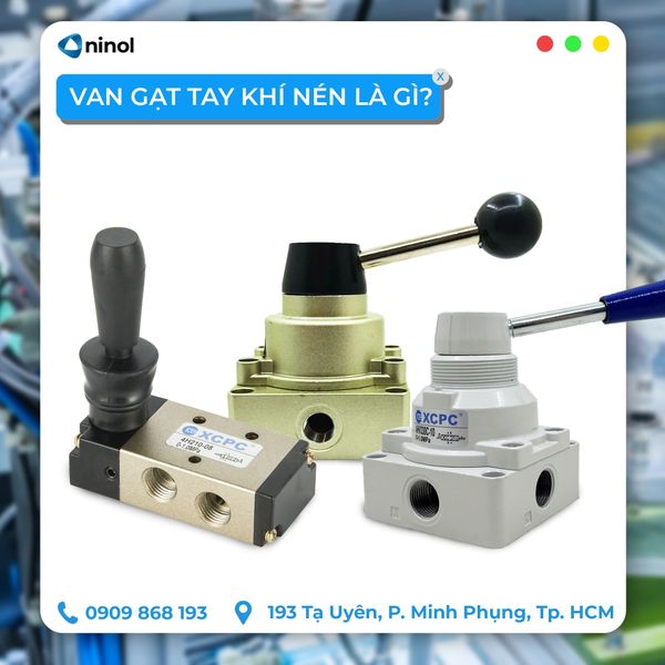 Van gạt tay khí nén – Giải pháp điều khiển thủ công hiệu quả trong hệ thống khí nén công nghiệp