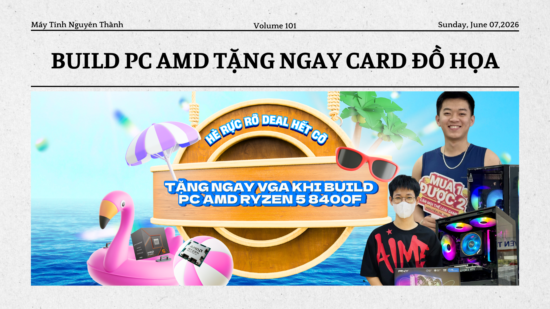 🏖️ HÈ RỰC RỠ, DEAL HẾT CỠ 🌤️ Build PC tặng ngay VGA