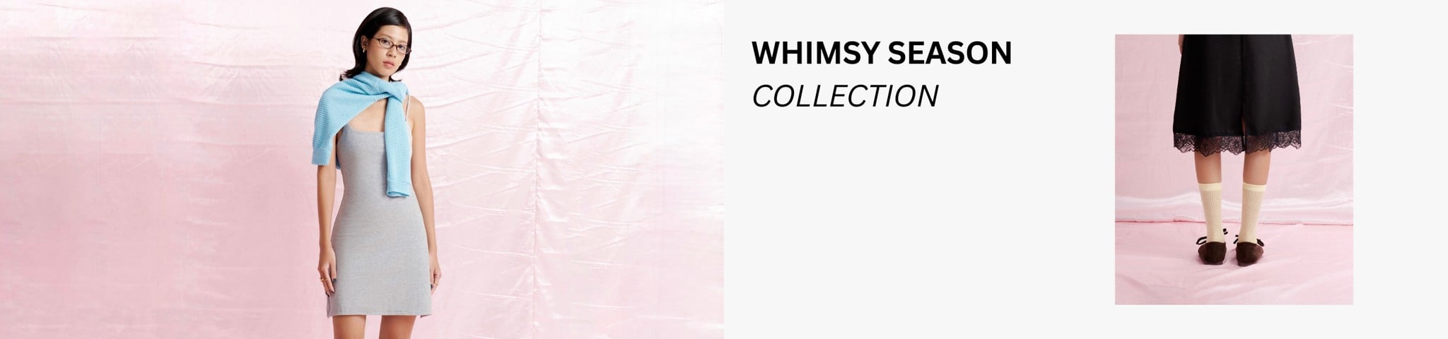 WHIMSY SEASON COLLECTION