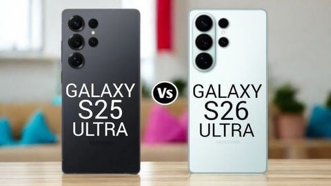 So sánh chi tiết Galaxy S26 Ultra với Galaxy S25 Ultra sự nâng cấp có đáng giá để mua ???