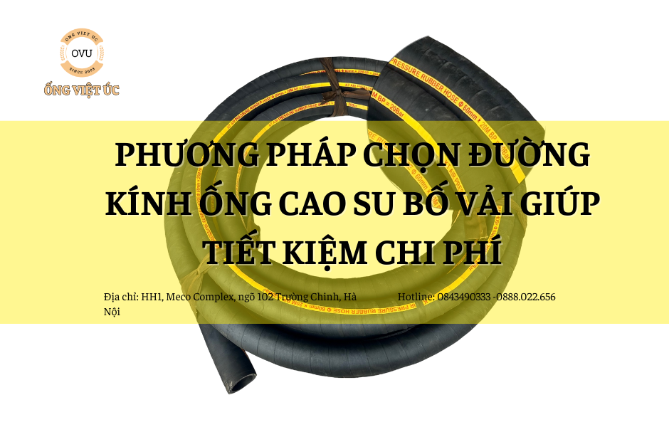 Phương pháp chọn đường kính ống cao su bố vải giúp tiết kiệm chi phí