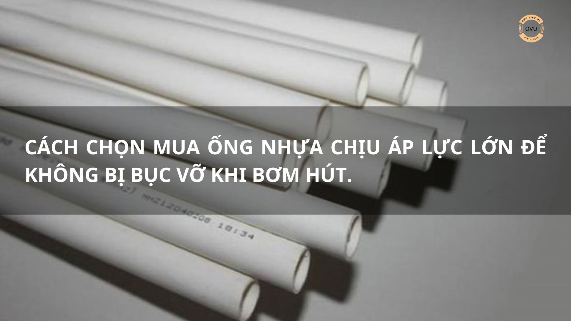 Cách chọn mua ống nhựa chịu áp lực lớn để không bị bục vỡ khi bơm hút