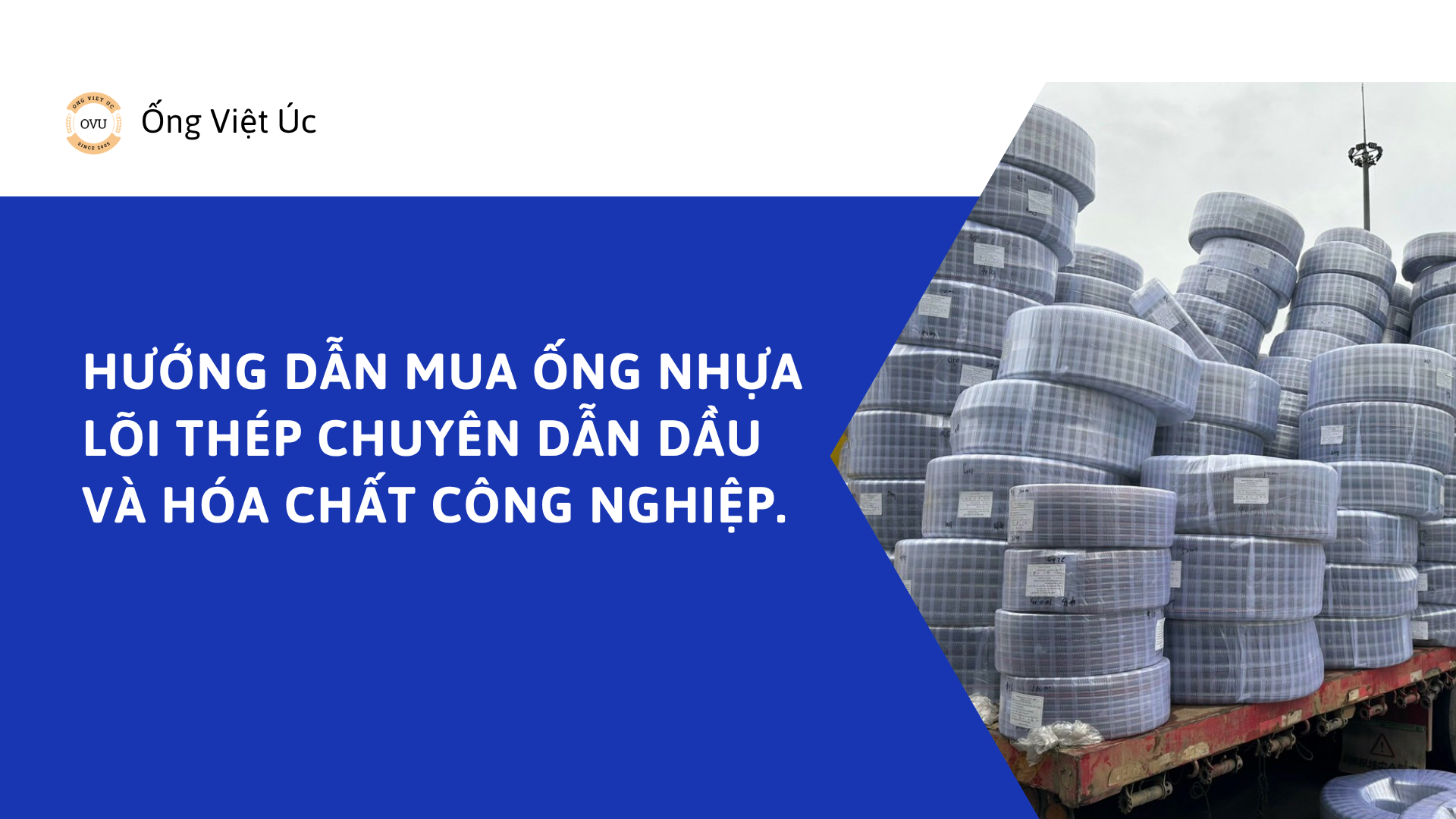 Hướng dẫn mua ống nhựa lõi thép chuyên dẫn dầu và hóa chất công nghiệp