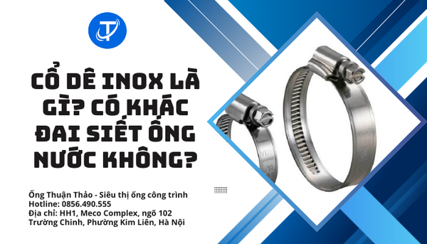 Cổ dê inox là gì? Có khác đai siết ống nước không?