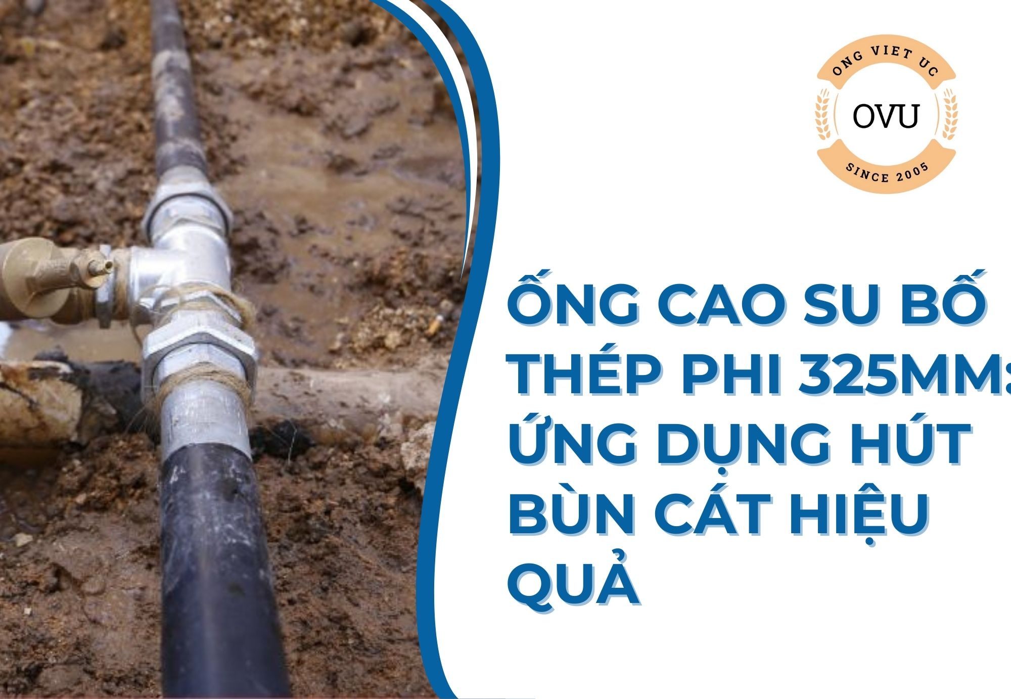 Ống Cao Su Bố Thép Phi 325MM: Ứng Dụng Hút Bùn Cát Hiệu Quả