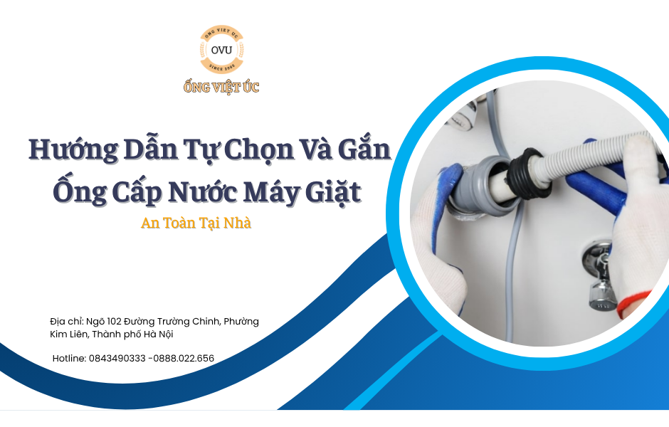 Hướng Dẫn Tự Chọn Và Gắn Ống Cấp Nước Máy Giặt An Toàn Tại Nhà