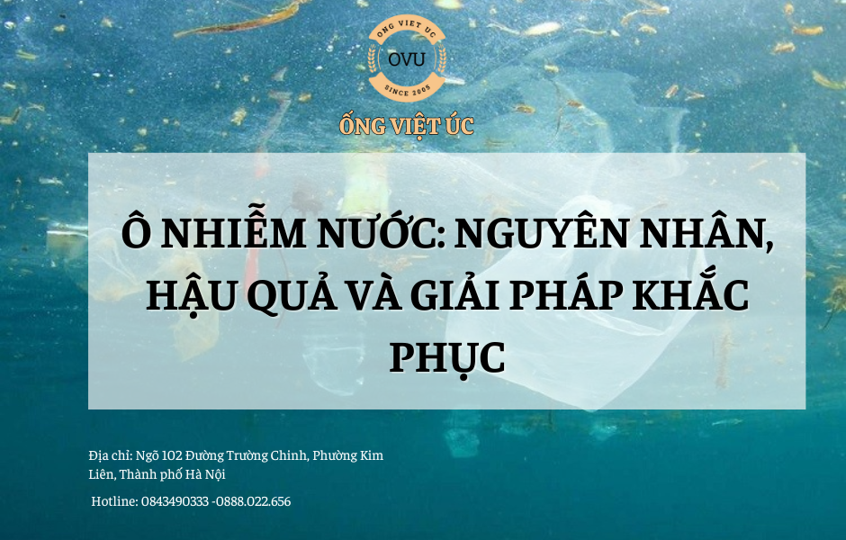 Ô Nhiễm Nước: Nguyên Nhân, Hậu Quả Và Giải Pháp Khắc Phục