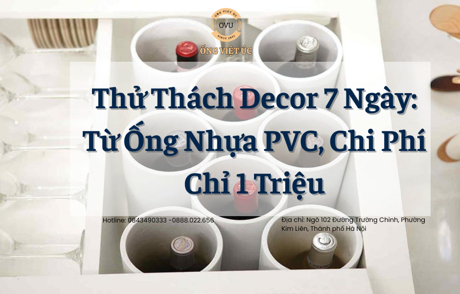 Thử Thách Decor 7 Ngày: Từ Ống Nhựa PVC, Chi Phí Chỉ 1 Triệu