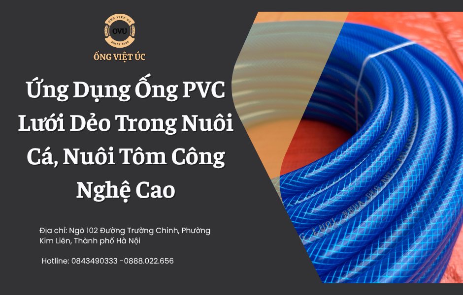 Ứng Dụng Ống PVC Lưới Dẻo Trong Nuôi Cá, Nuôi Tôm Công Nghệ Cao