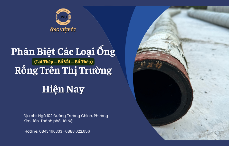 Phân Biệt Các Loại Ống Rồng Trên Thị Trường Hiện Nay (Lõi Thép – Bố Vải – Bố Thép)