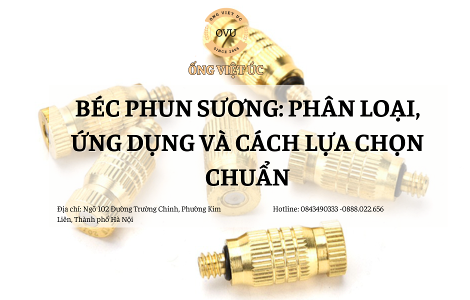 Béc Phun Sương: Phân Loại, Ứng Dụng Và Cách Lựa Chọn Chuẩn