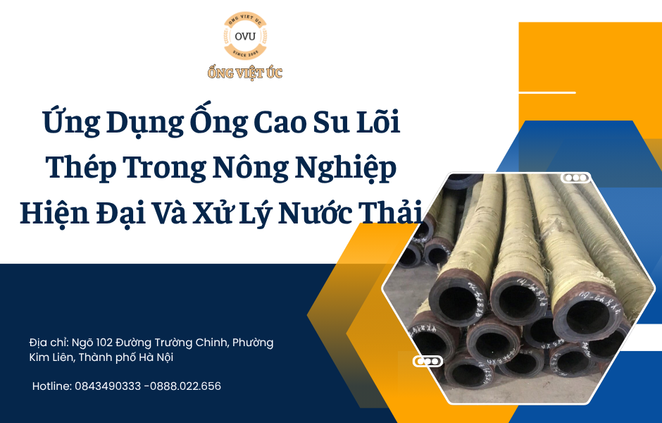 Ứng Dụng Ống Cao Su Lõi Thép Trong Nông Nghiệp Hiện Đại Và Xử Lý Nước Thải